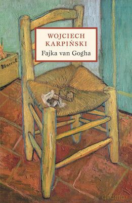 Fajka Van Gogha - Wojciech Karpiński [KSIĄŻKA]