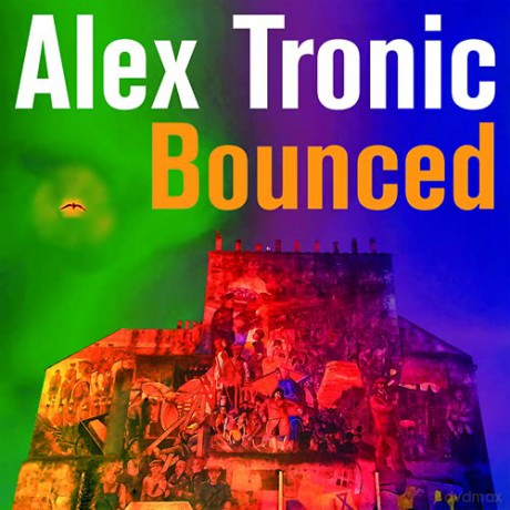 Alex Tronic: Bounced [CD]