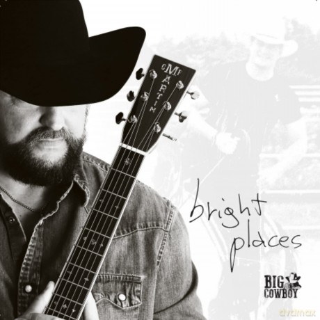Big Cowboy: Bright Places [CD]