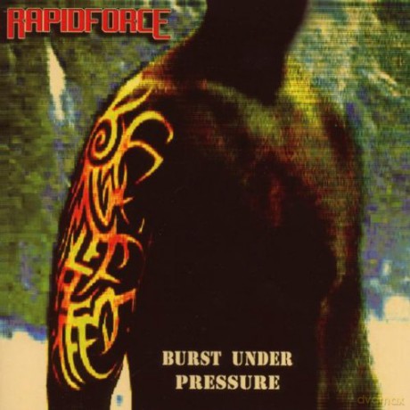 Rapidforce: Burst Under Pressure [CD]