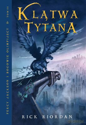 Klątwa Tytana T.3 - Rick Riordan [KSIĄŻKA]