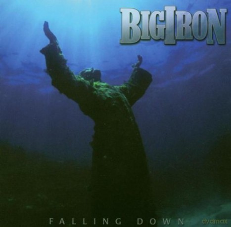 Big Iron: Falling Down [CD]