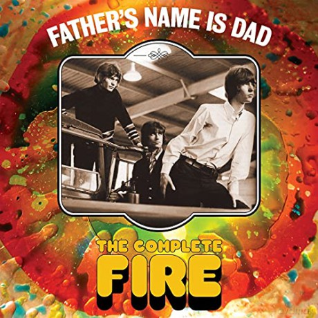 Fire: Father`S Name Is Dad: The Complete Fire 3cd (digipack) [3CD]
