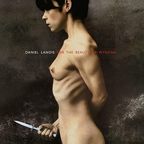 Daniel Lanois: For The Beauty Of Wynona (Import) [CD]