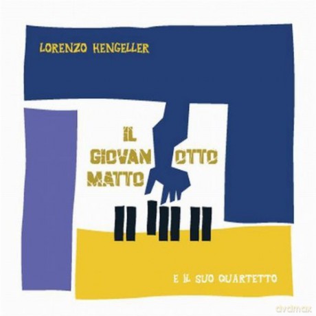 Lorenzo Hengeller: Giovanotto Matto [CD]