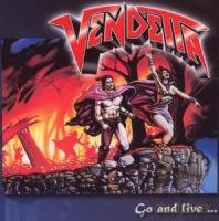 Vendetta: Go And Live [CD]