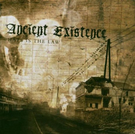 Ancient Existence: Hate Is The Law [CD]