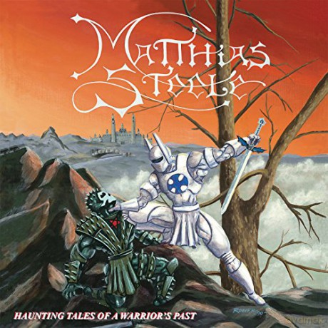 Matthias Steele: Haunting Tales Of A Warrior's Past [2xWinyl]