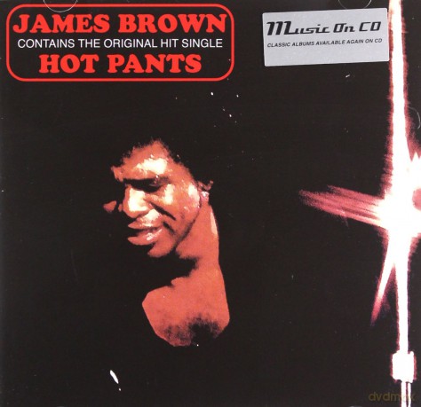 James Brown: Hot Pants [CD]