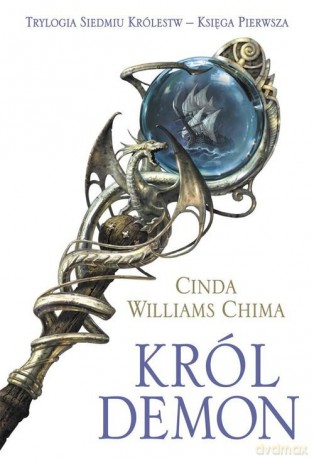 Król Demon Siedem Królestw Księga Pierwsza - Cinda Williams Chima [KSIĄŻKA]