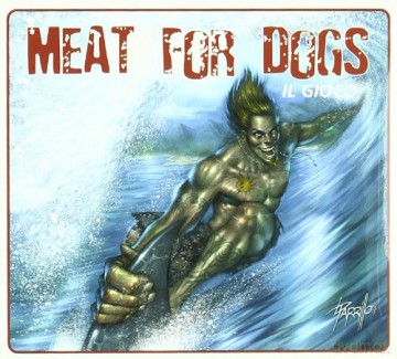 Meat For Dogs: Il Gioco [CD]