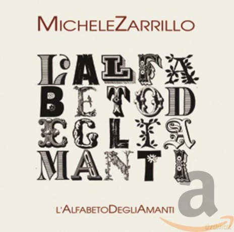 Michele Zarrillo: l'alfabeto Degli Amanti [CD]