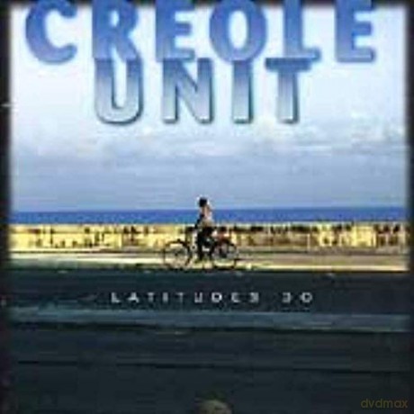 Creole Unit: Latitudes 30 [CD]