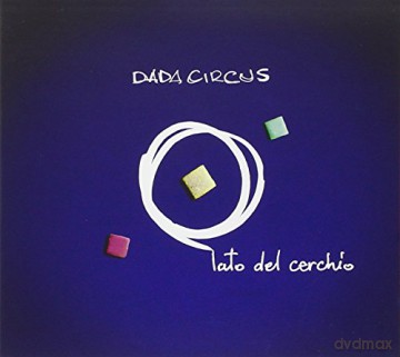 Dada Circus: Lato Del Cerchio [CD]