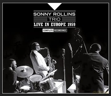 Sonny Rollins: Live In Europe 1959 - Complete Reco [CD]
