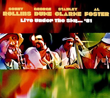 Sonny Rollins/George Duke/Stanley Clarke/Al Foster: Live Under The Sky...`81 [2CD]