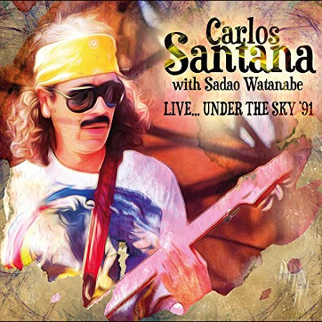 Carlos Santana With Sadao Watanabe: Live...Under The Sky '91 [CD]