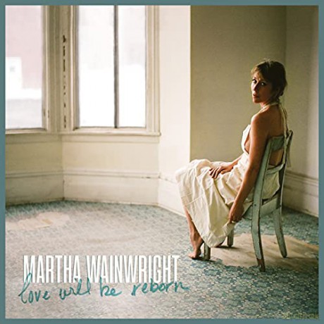 Martha Wainwright: Love Will Be Reborn [Winyl]