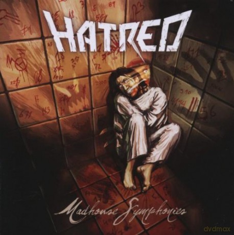 Hatred: Madhouse Symphonies [CD]
