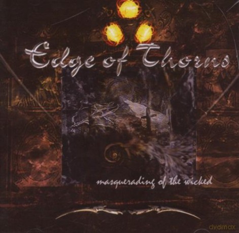 Edge Of Thorns: Masquerading Of The Wicked [CD]