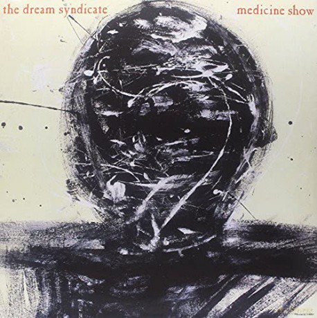 Dream Syndicate: Medicine Show (Clear) [Winyl]