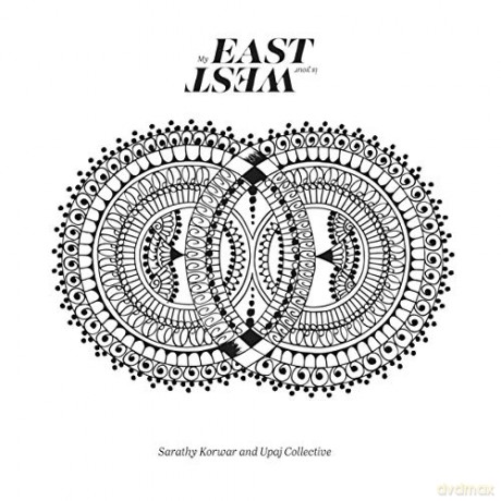 Sarathy Korwar: My East Is Your West [CD]