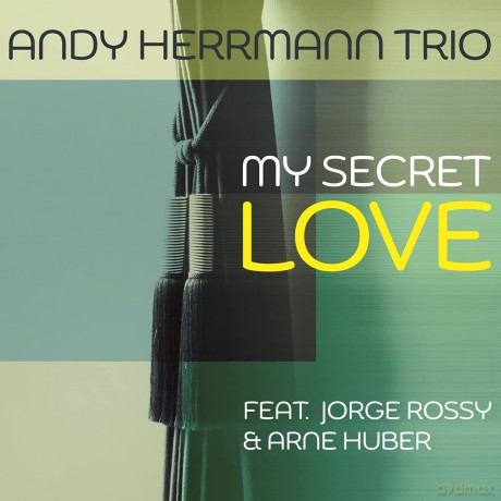 Andy Herrmann: My Secret Love [CD]