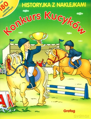 Konkurs Kucyków Historyjka Z Naklejkami [KSIĄŻKA]
