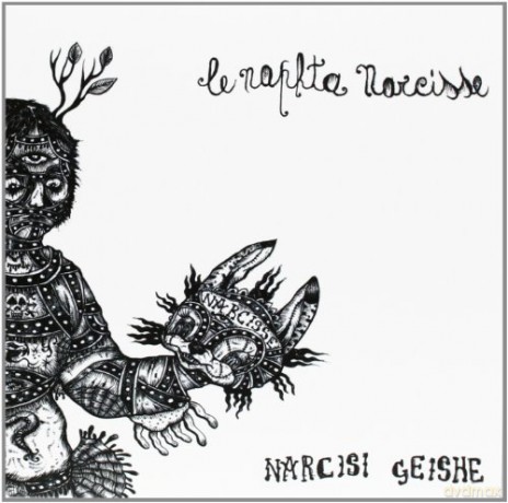 La Naphta Narcisse: Narcisi Geishe [CD]