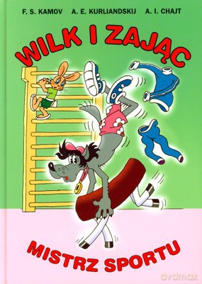Wilk I Zając Mistrz Sportu (twarda) [KSIĄŻKA]