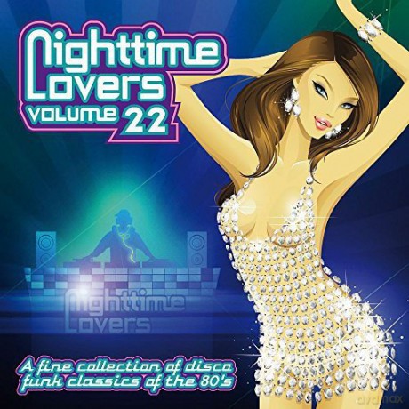 Nighttime Lovers, Vol. 22, a Fine Collection of Disco Funk Classics of the 80's [CD]
