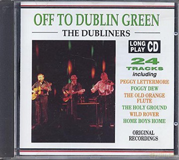 The Dubliners: Off To Dublin Green [CD]