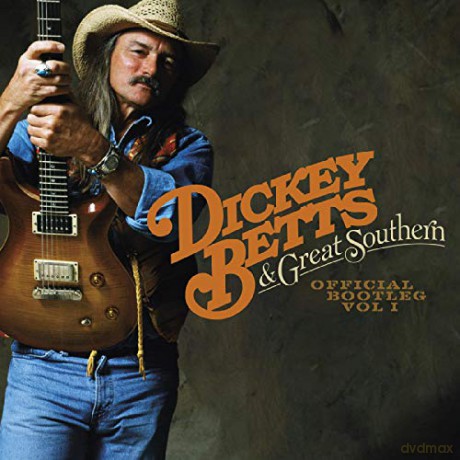 Dickey Betts: Official Bootleg Volume 1 [CD]