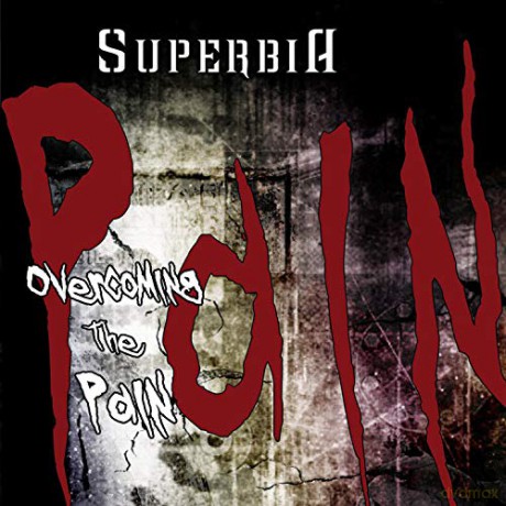 Superbia: Overcoming The Pain [CD]