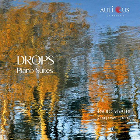 Paolo Vivaldi: Paolo Vivaldi: Drops - Piano Suites [CD]