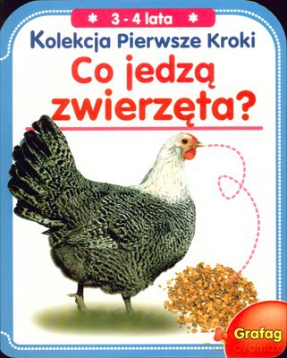 Kolekcja Pierwsze Kroki Co Jedzą Zwierzęta (twarda) [KSIĄŻKA]