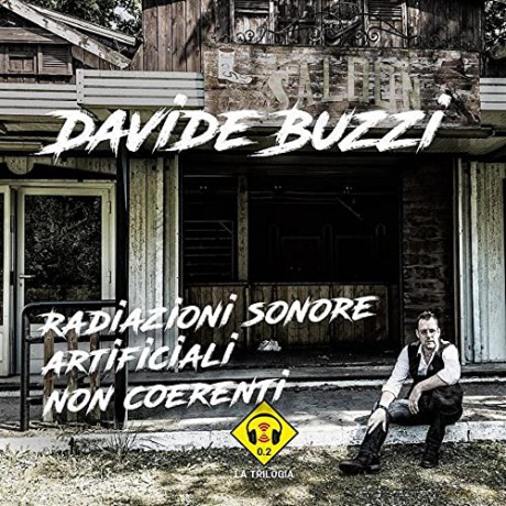 Davide Buzzi: Radiazioni Sonore Artificiali Non Coerenti [CD]