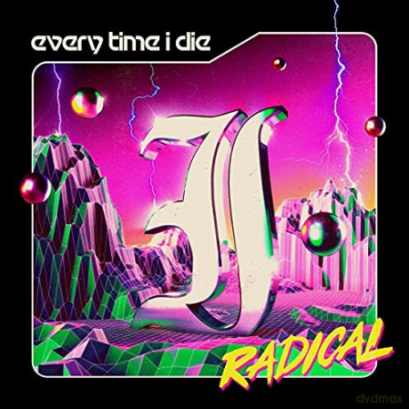Every Time I Die: Radical [CD]