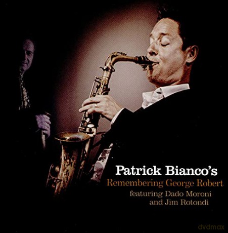 Patrick BiancoS: Remembering George Robert [CD]