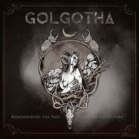 Golgotha: Remembering The Past-Writing The Future [CD]