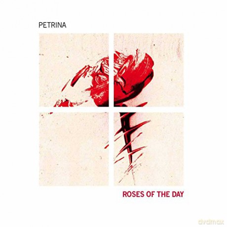 Petrina: Roses Of The Day [CD]