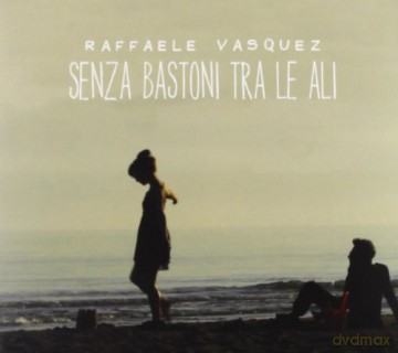 Raffaele Vasquez: Senza Bastoni Tra Le Ali [CD]