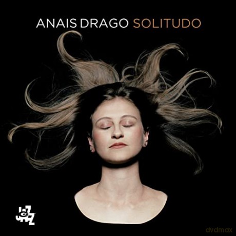 Drago Anais: Solitudo [CD]