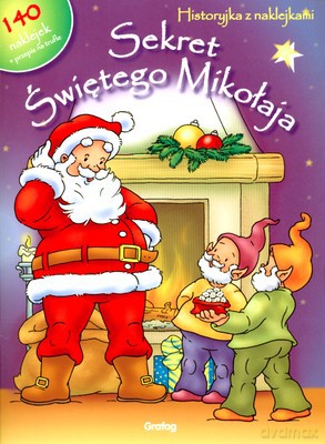 Sekret Świętego Mikołaja Historyjka Z Naklejkami [KSIĄŻKA]