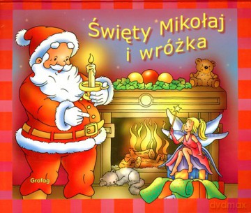 Święty Mikołaj I Wróżka (twarda) [KSIĄŻKA]