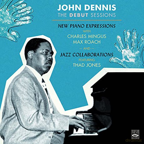 John Dennis: The Debut Sessions [CD]