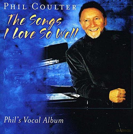 Phil Coulter: The Song I Love So Well [CD]