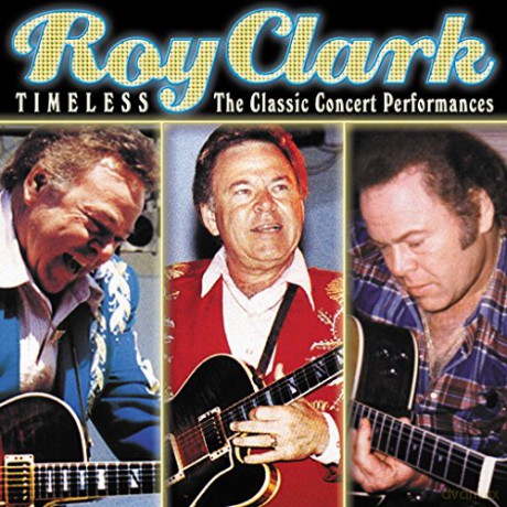 Roy Clark: Timeless: The Classic Concert [CD]