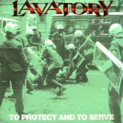 Lavatory: To Protect And To Serve [CD]