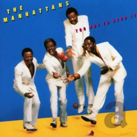 Manhattans: Too Hot to Stop It [CD]